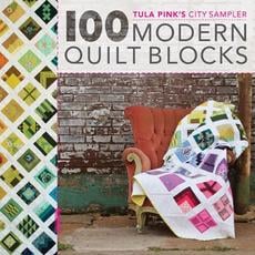 Tula Pink's City Sampler 100 Modern Quilt Blocks